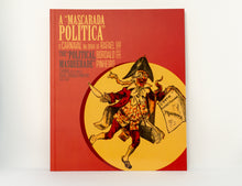 Carregar imagem no visualizador da galeria, Catálogo &quot;A Mascarada Politica&quot;
