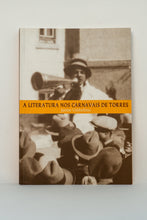 Carregar imagem no visualizador da galeria, A Literatura nos Carnavais de Torres Vedras
